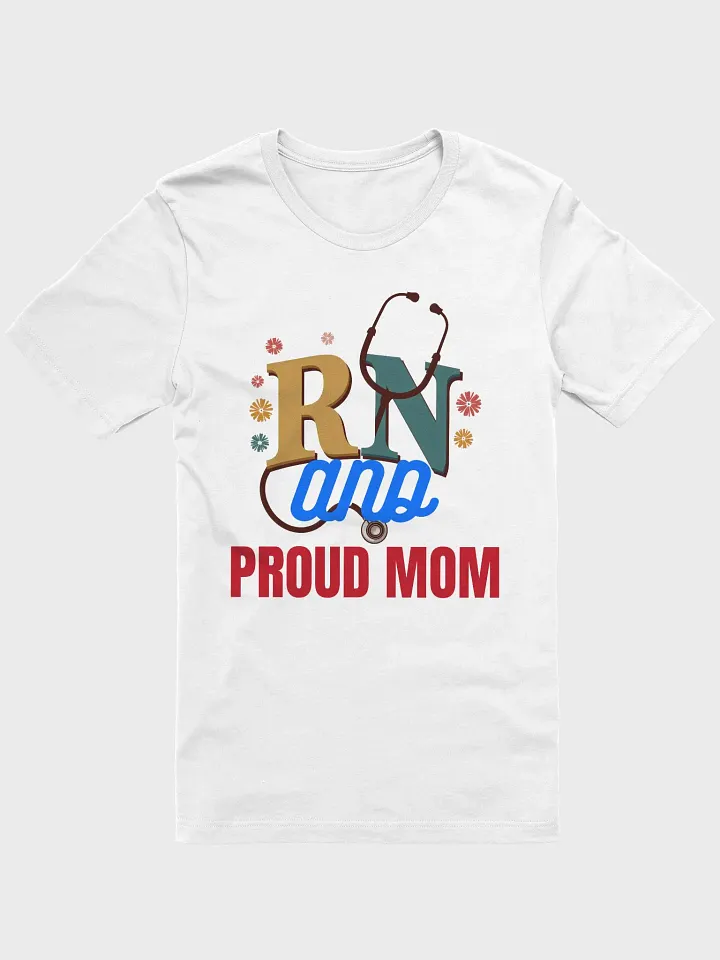 RN and Proud Mom Stethoscope T-Shirt product image (6)