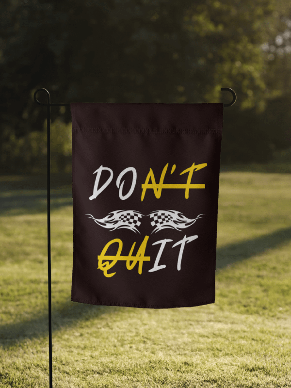 Motivational 'DON'T QUIT' Garden Flag product image (1)