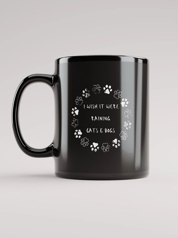 I wish it were raining cats and dogs, paw print, funny pun, cute joke, ambidextrous left-handed right-handed tea coffee mug product image (2)