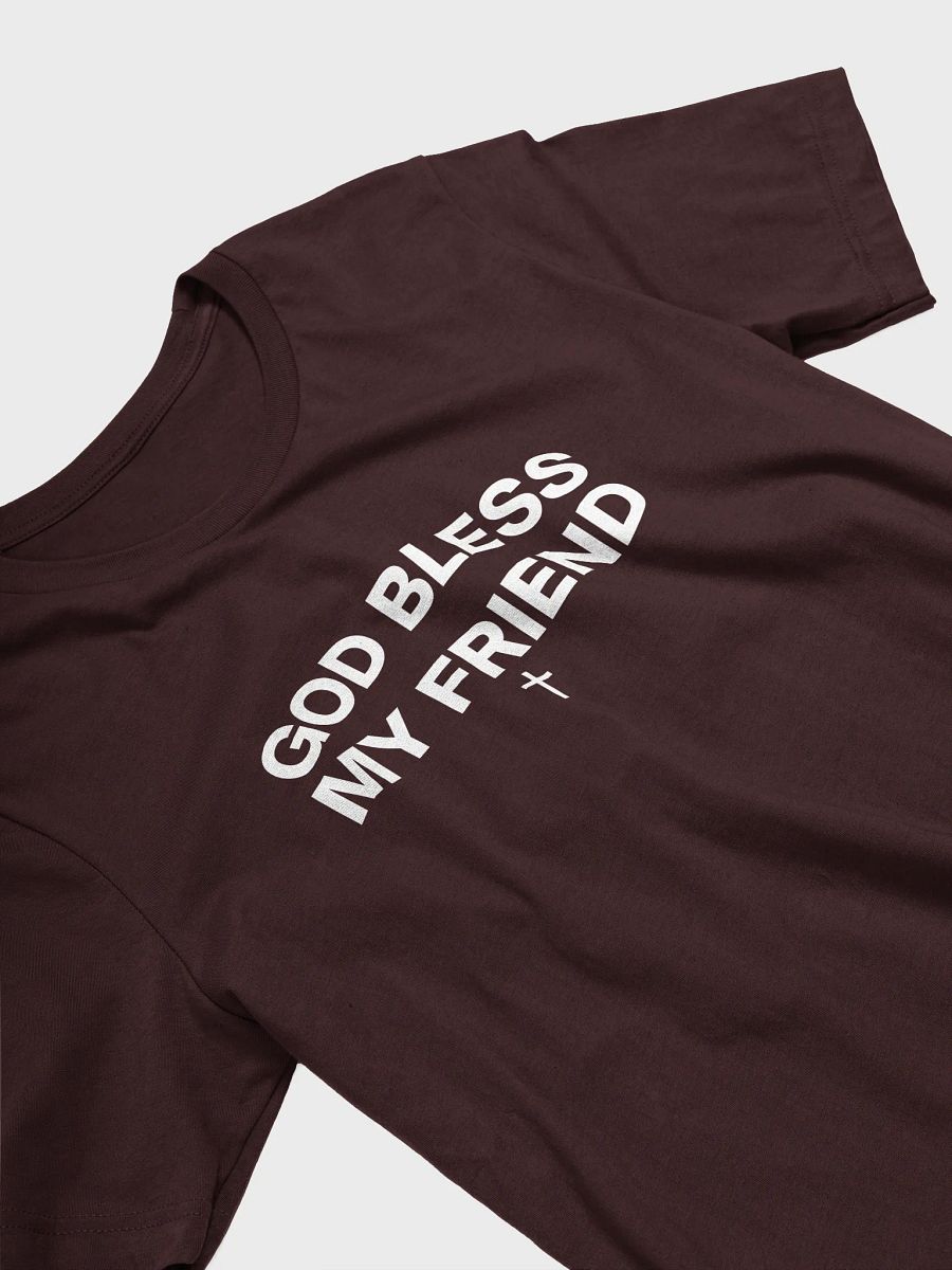 God Bless My Friend Shirt product image (24)