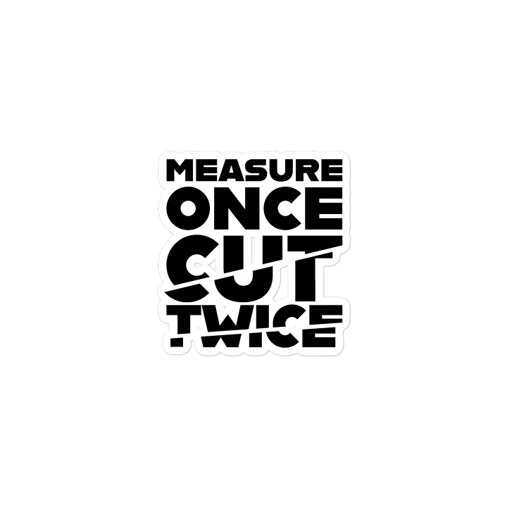 Measure Once, Cut Twice Die Cut Magnet (3