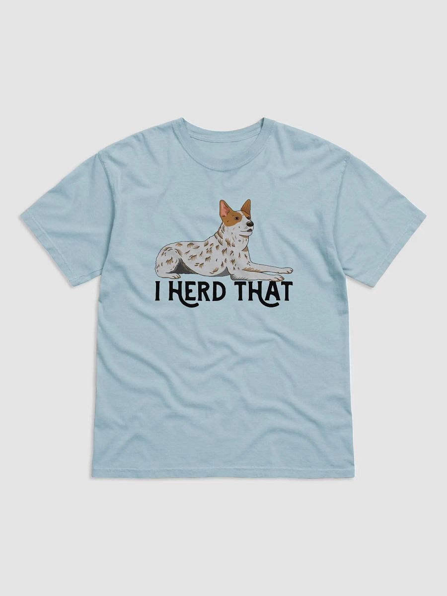 I Herd That | T-Shirt for Australian Cattle Dog (Red Heeler 2) Owners product image (9)