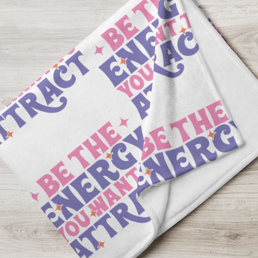 Be The Energy You Want To Attract Blanket product image (7)