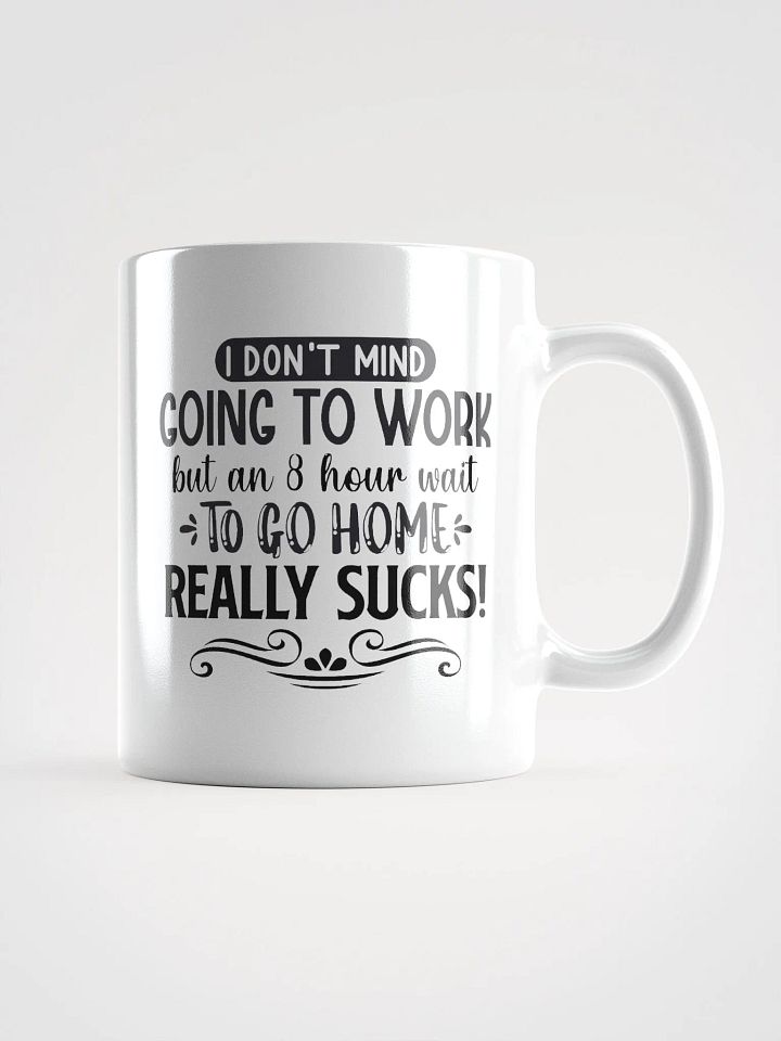 Going to Work 8 Hour Wait Coffee Tea Mug product image (1)