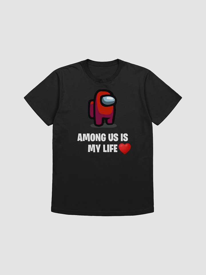 Among Us Is My Life T-Shirt Adult product image (1)