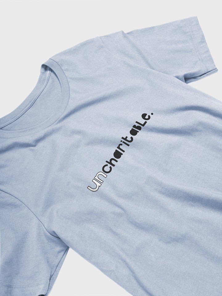 Uncharitable Bold T-Shirt (light colours) product image (2)