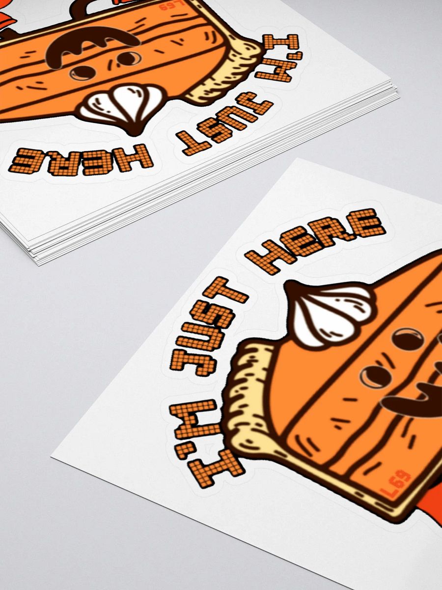 I'M JUST HERE FOR THE PIE product image (11)