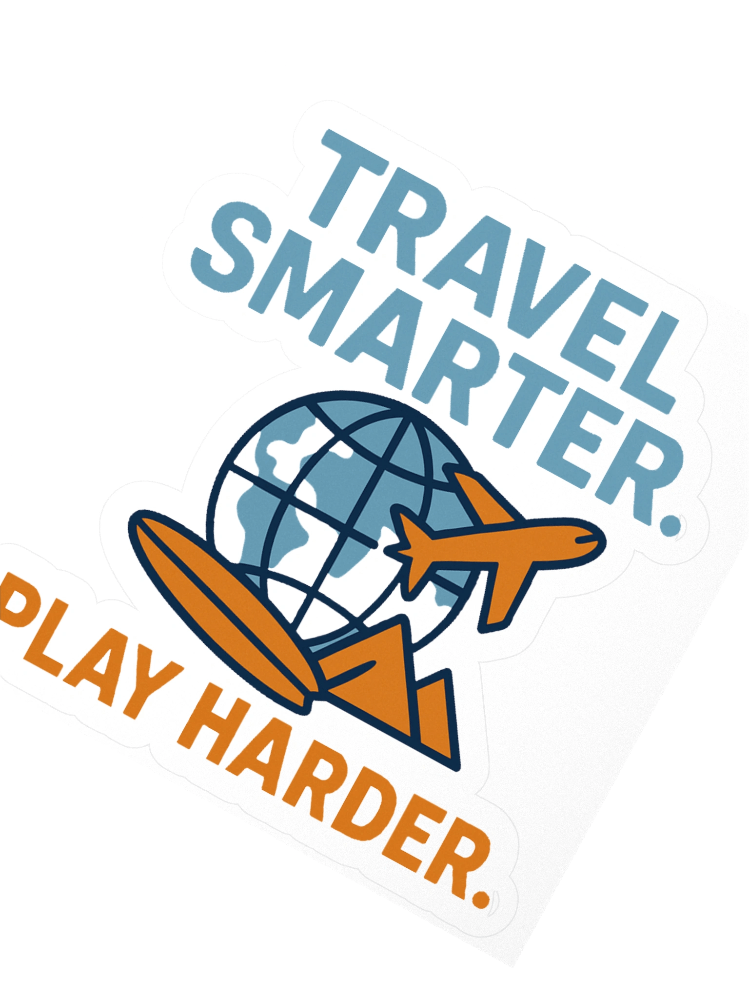 Travel Smarter. Play Harder. Sticker product image (6)
