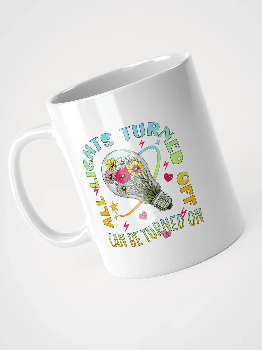 All Lights Turned Off Illuminate Your Day Mug product image (2)