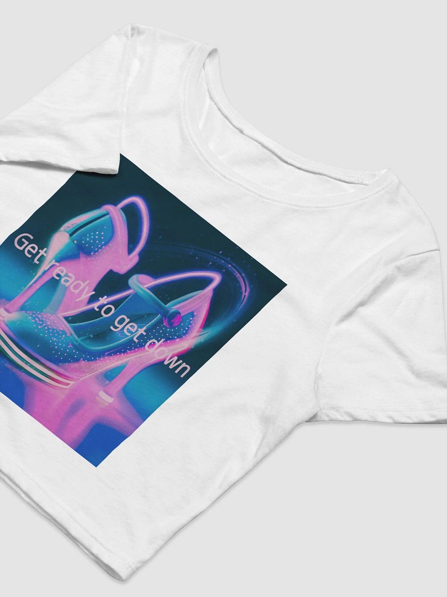 get ready to get down (crop T-shrt) white product image (5)