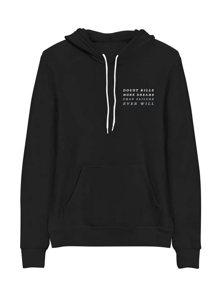Doubt Kills More Dreams Than Failure Ever Will - Embroidered Hoodie product image (1)