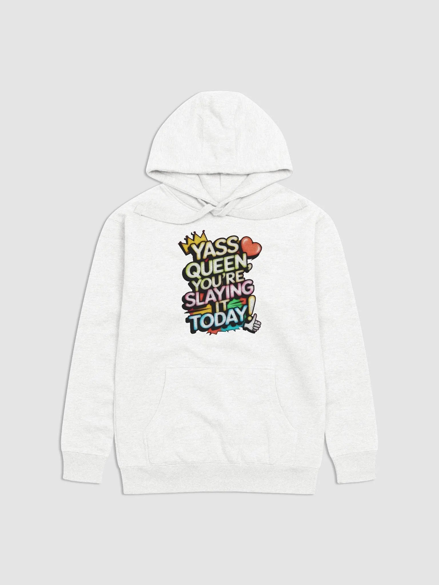 Yass Queen You're Slaying It Today! (H003) product image (1)