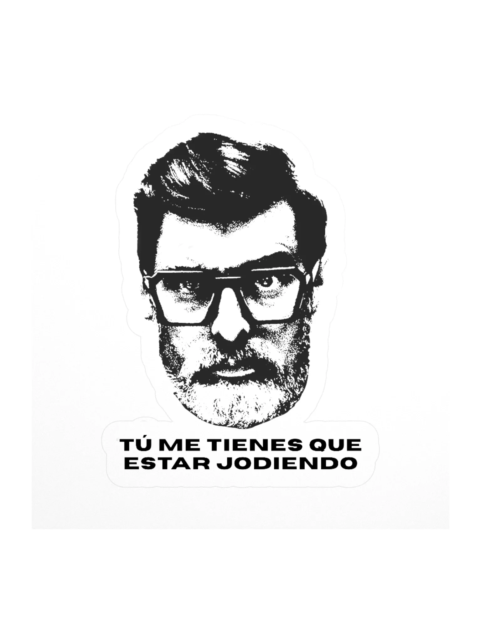 sticker TU ME TIENES QUE ESTAR product image (2)