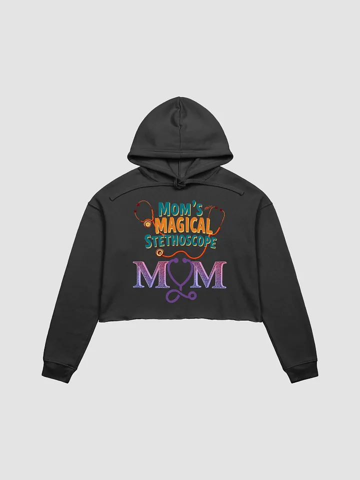 Mom's Magical Stethoscope Crop Hoodie product image (3)