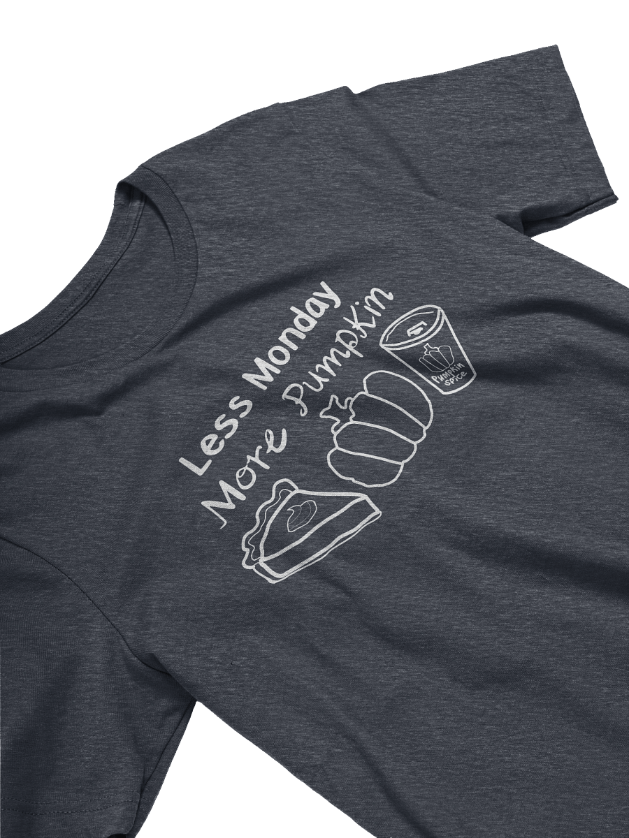 Less Monday More Pumpkin | Fall Vibes Tee | Cozy Autumn Graphic Shirt by Monique Faella Designs™ product image (14)