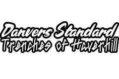 Danvers Standard, Trenches of Haverhill