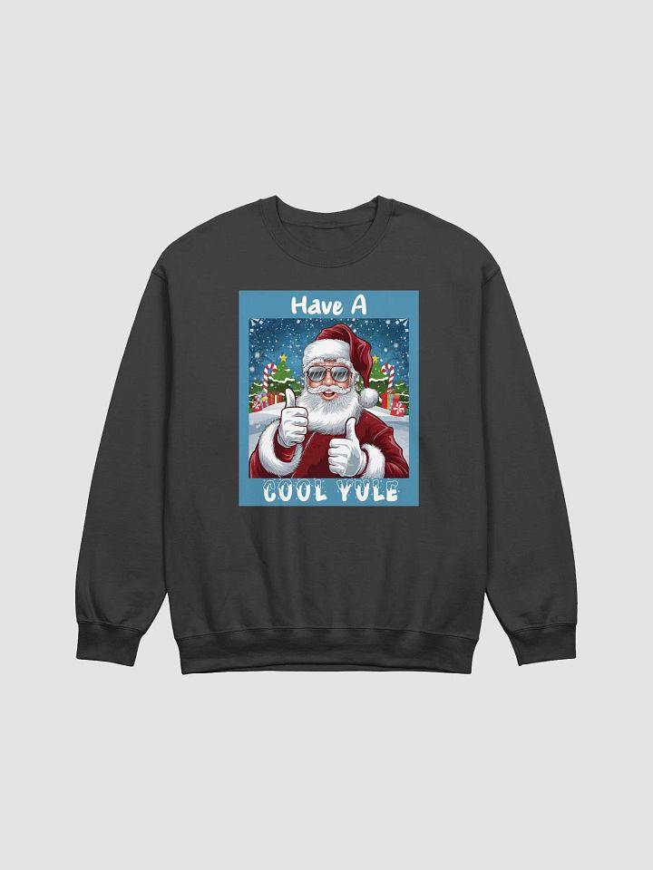Have a Cool Yule Christmas sweatshirt product image (1)
