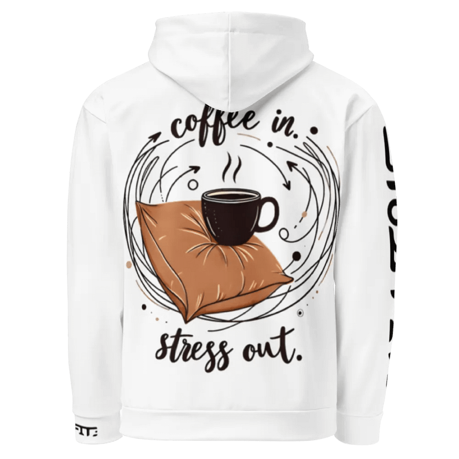 Coffee in. Stress out - Recycled Hoodie product image (3)