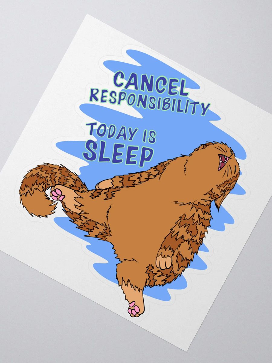Cancel responsibility Today is sleep Sticker product image (2)