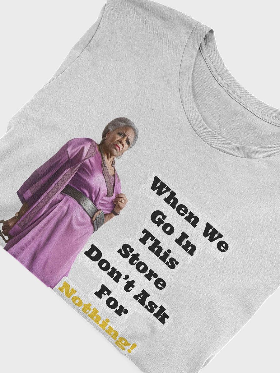 Era: Don't Ask 4 Nothing Supersoft T-Shirt product image (5)