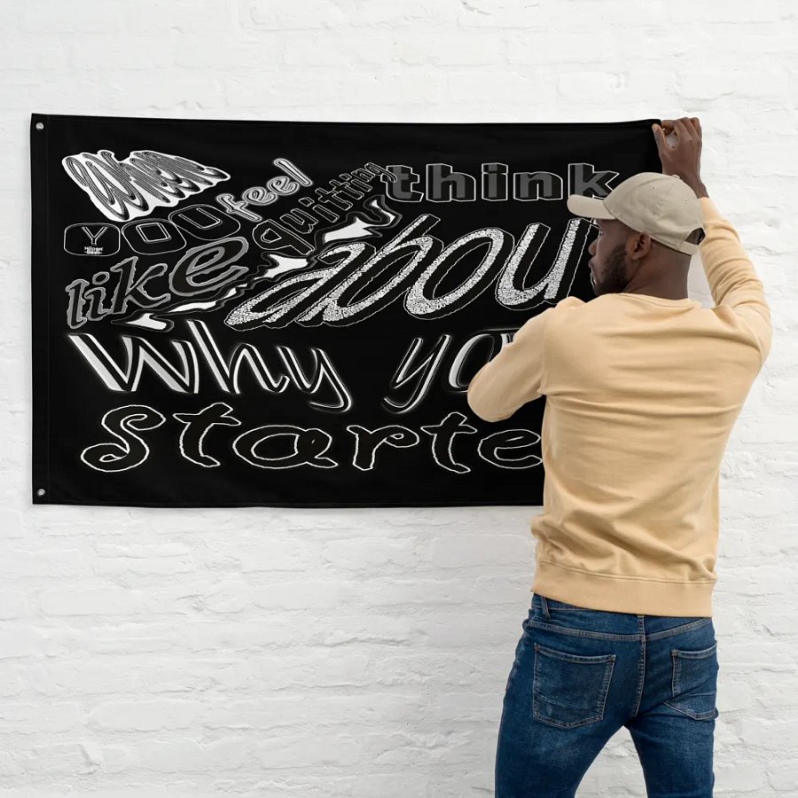 When you feel like quitting think about why you started - Black - Flag product image (11)