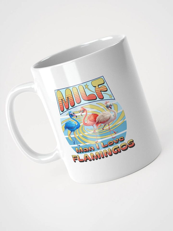 MILF Man I Love Flamingos Glossy Mug product image (2)