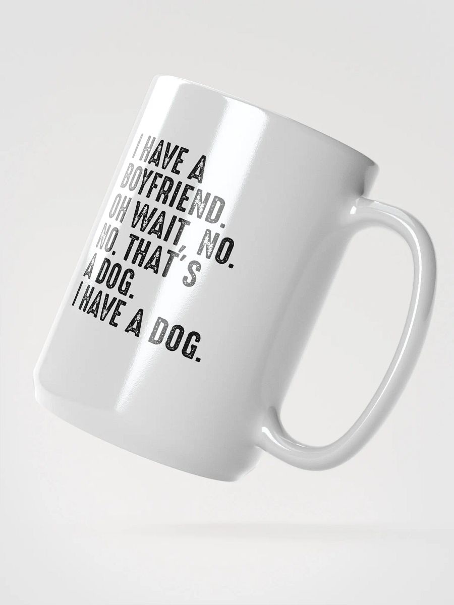 I have a dog - mug product image (2)
