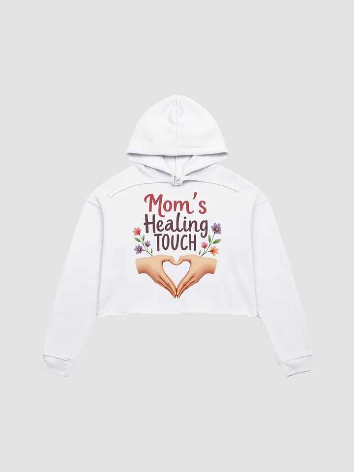 Mom's Healing Touch Crop Hoodie product image (3)