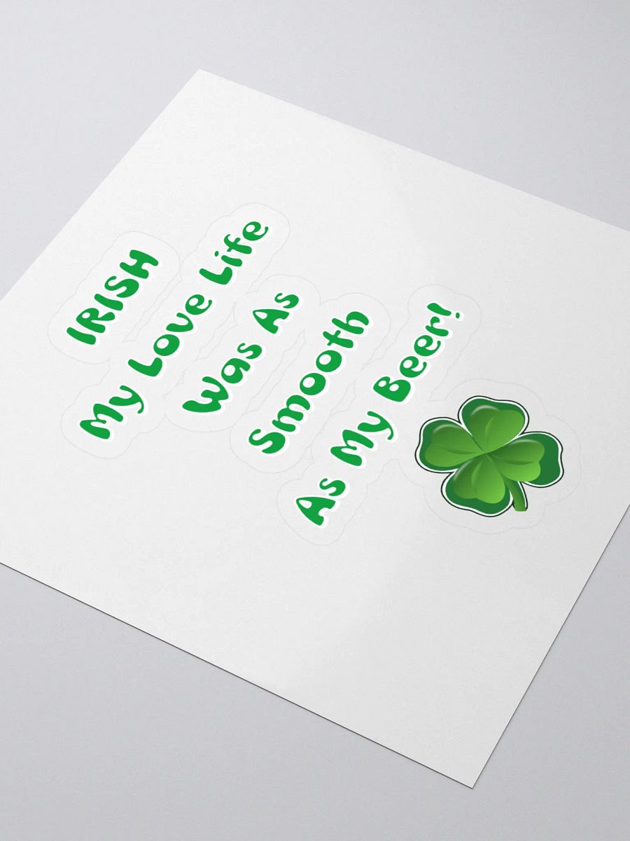 Irish My Love Life Was As Smooth As My Beer Funny Sticker product image (3)