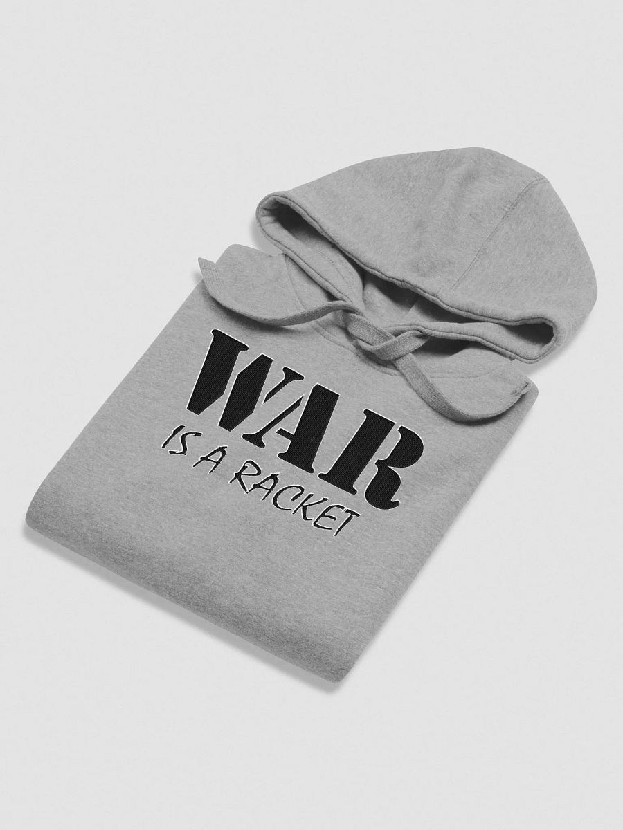 War Is A Racket - Cotton Heritage Unisex Premium Hoodie (EMBROIDED) product image (4)