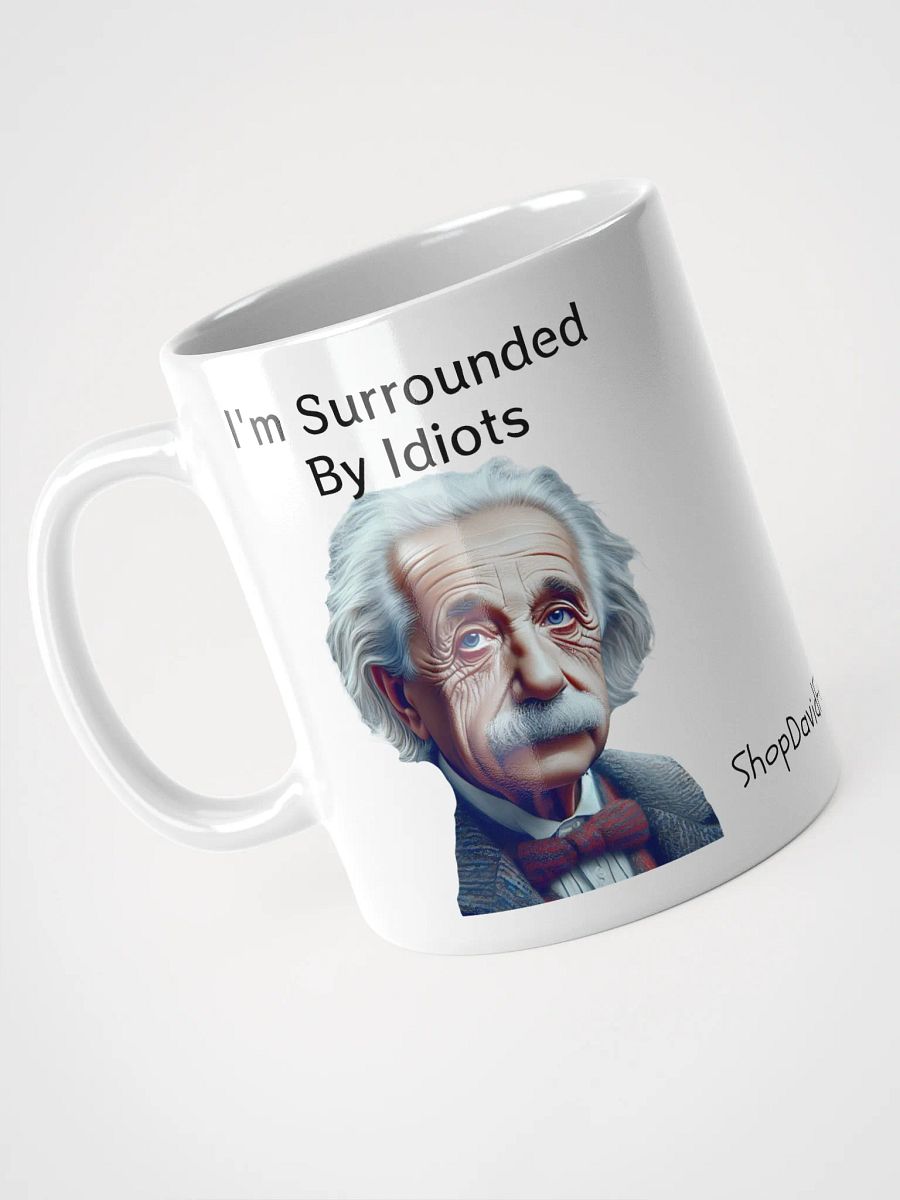 I'm Surrounded By Idiots Ceramic Mug product image (3)