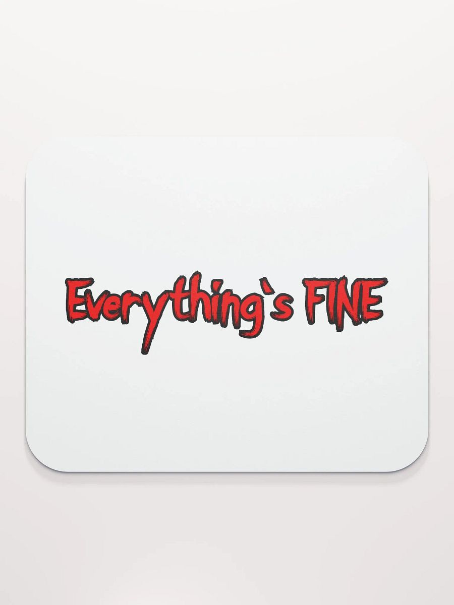 Everything's FINE Classic Mouse Pad product image (2)