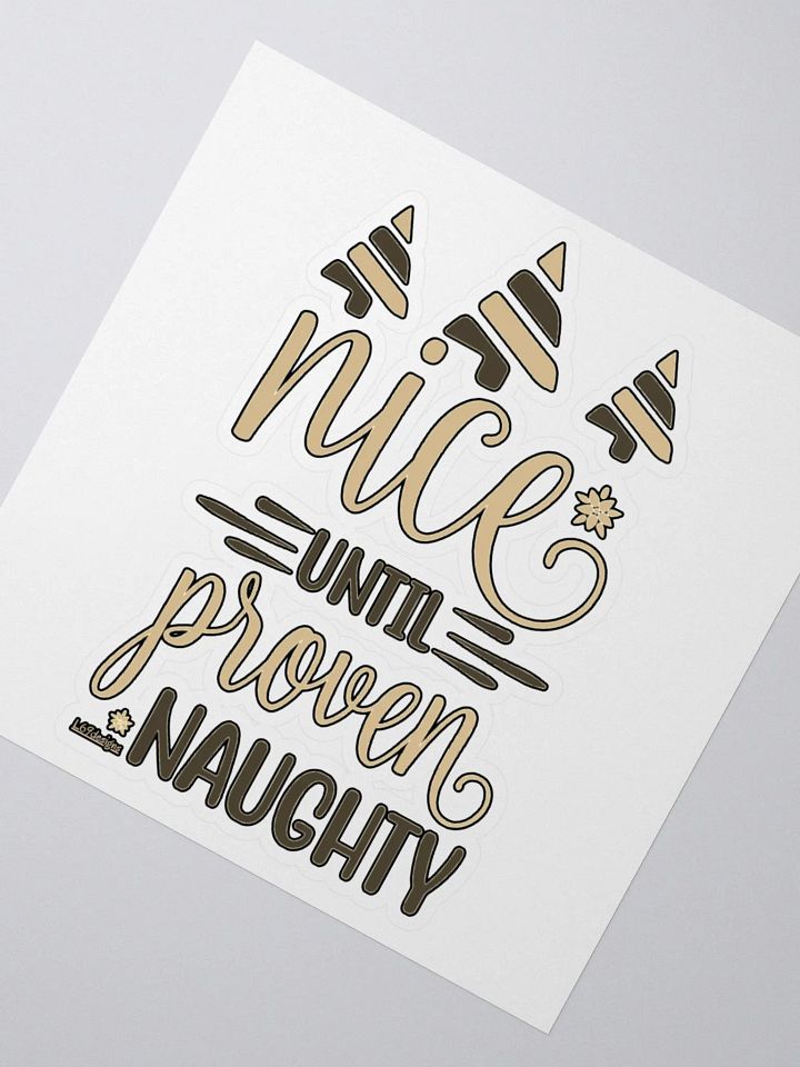 NICE UNTIL PROVEN NAUGHTY product image (5)