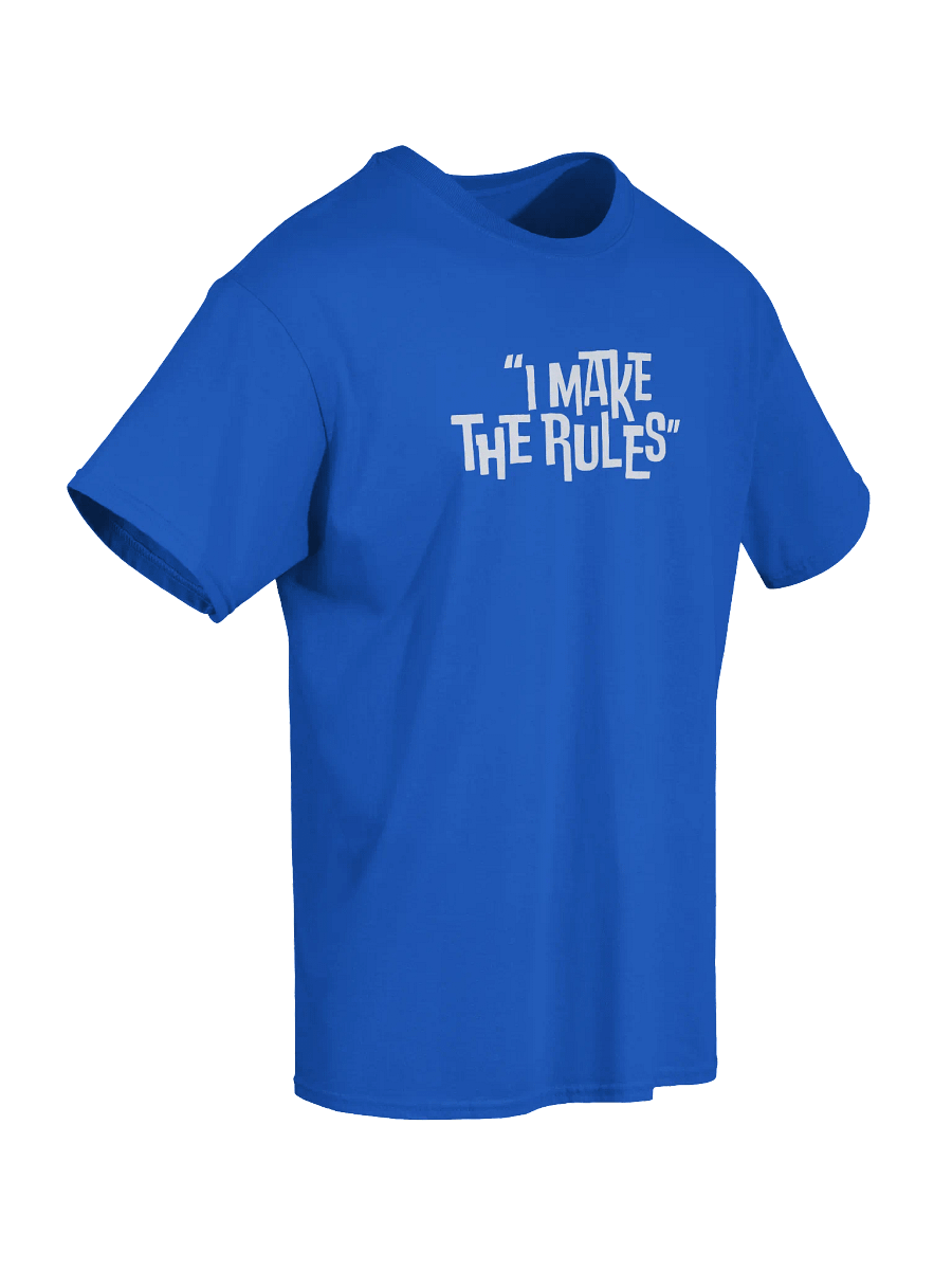 "I Make The Rules" Adult T-Shirt product image (5)