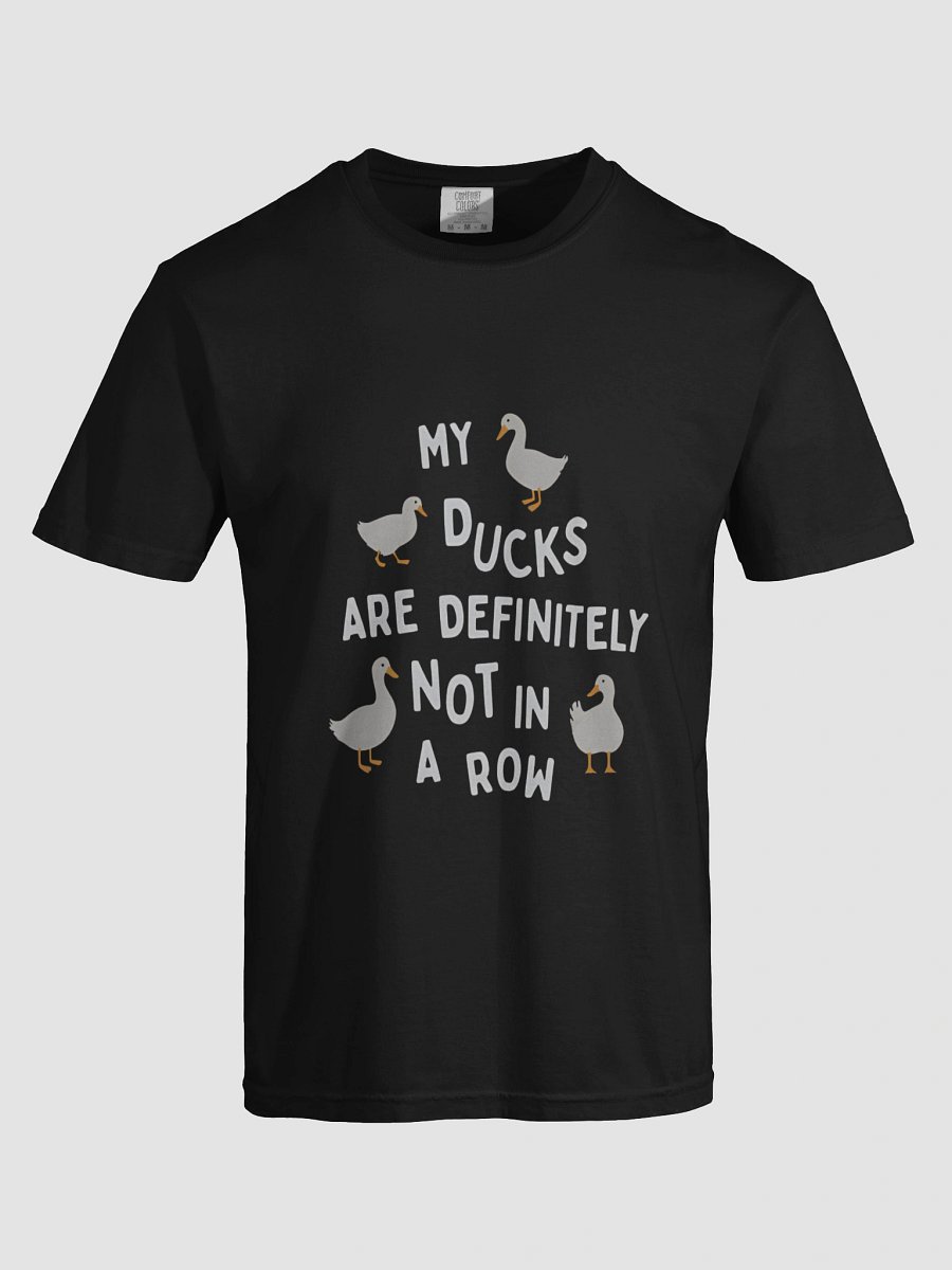 My Ducks are Definitely Not in a Row t-shirt product image (19)
