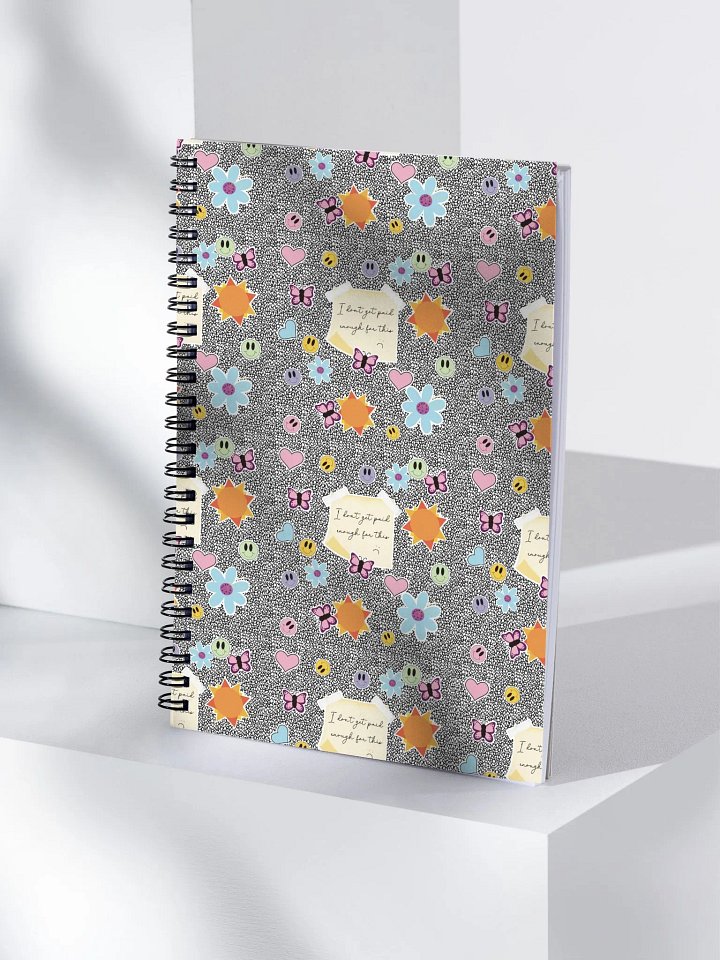 I Don't Get Paid Enough for This Spiral Notebook product image (1)