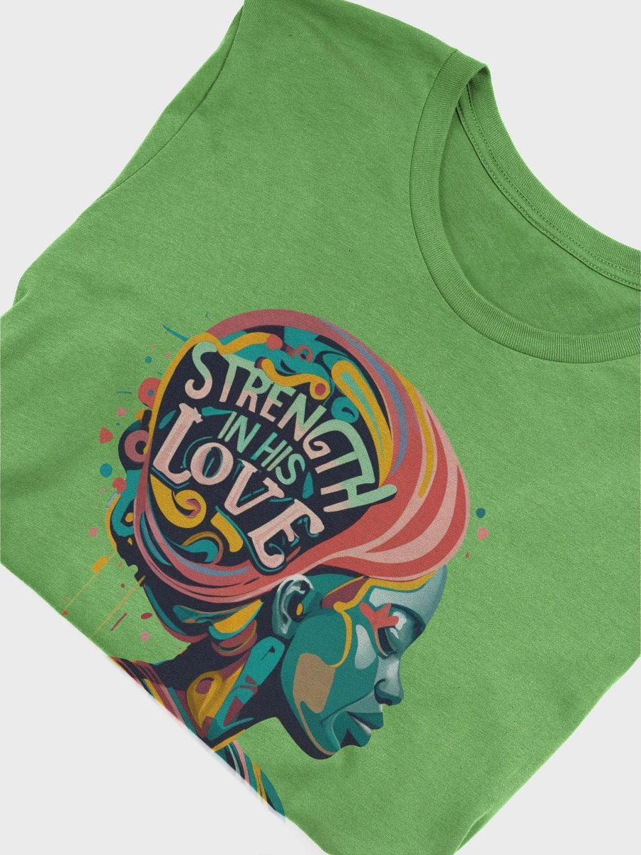 Strength In His Love T-Shirt product image (5)