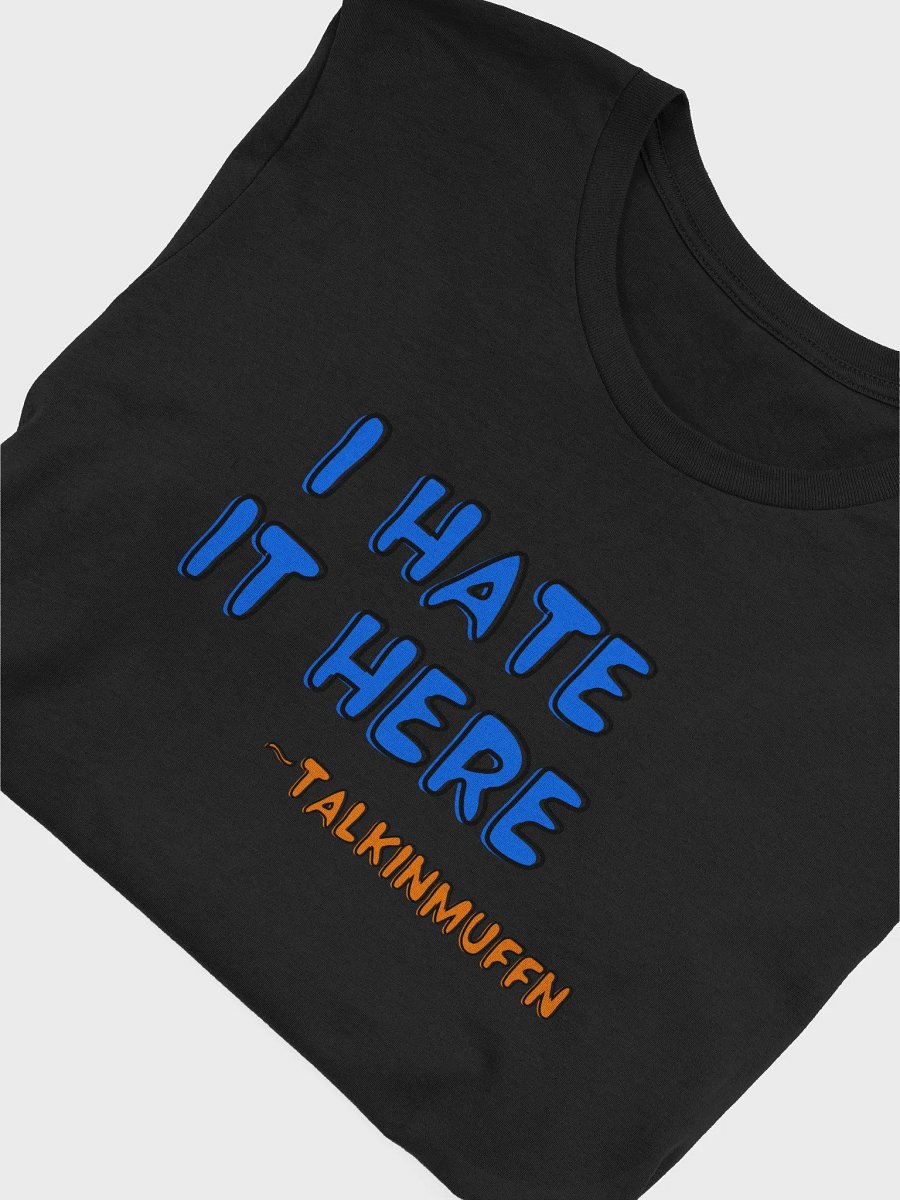 I hate it here product image (39)
