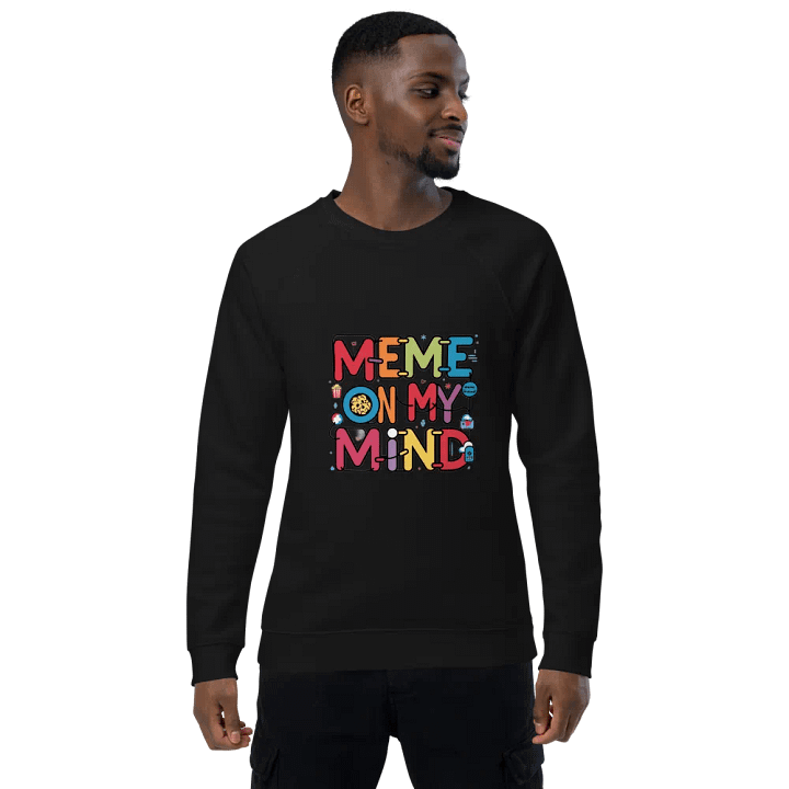 Meme On My Mind Organic Raglan Sweatshirt product image (1)