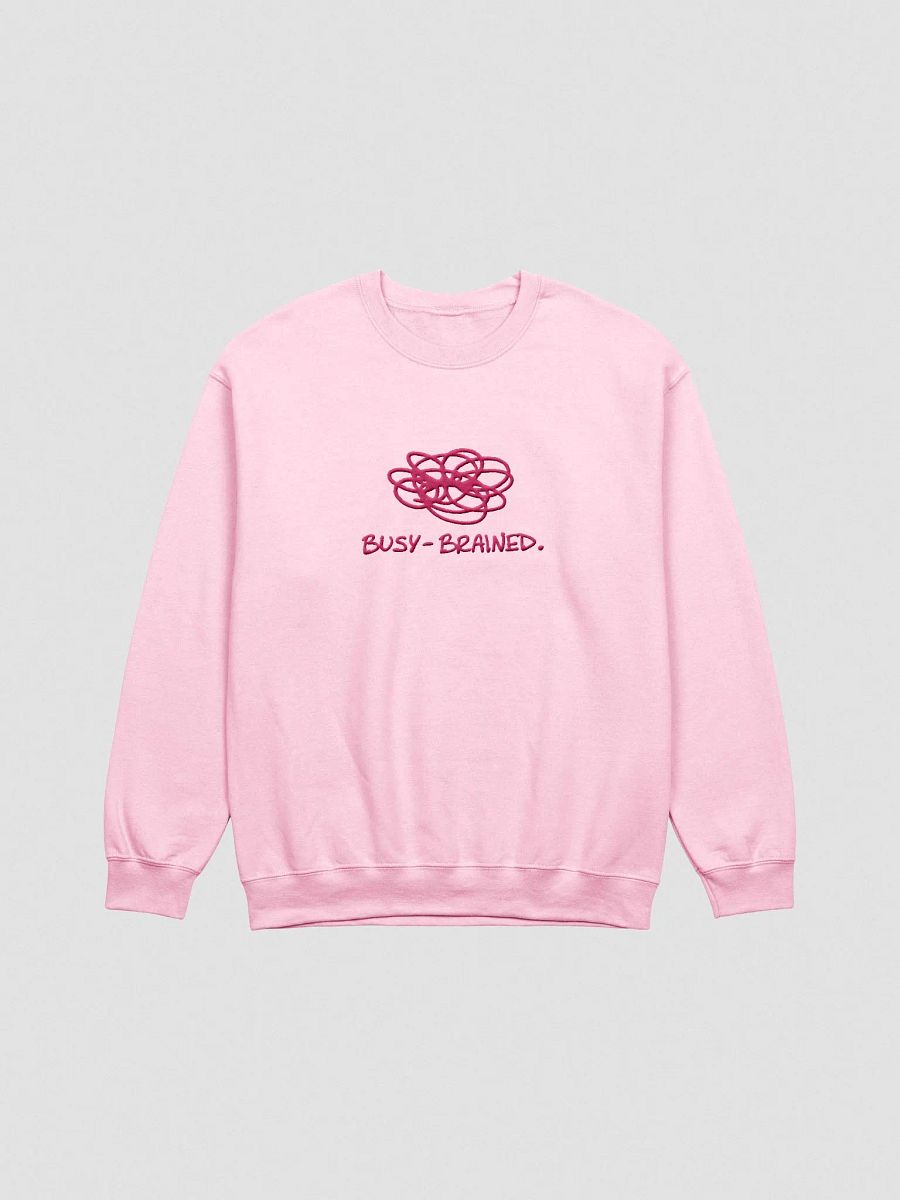 BUSY-BRAINED. (lg. design, pink thread) embroidered crewneck product image (13)