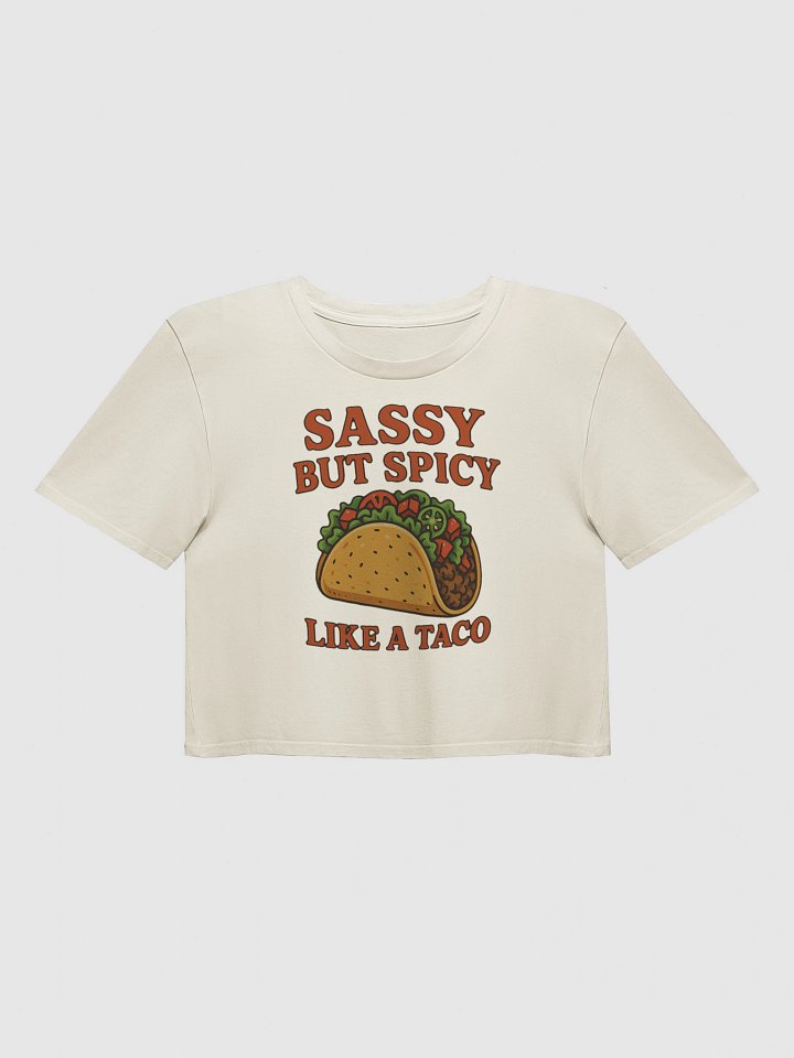 Sassy But Spicy Like A Taco Women's Crop Top product image (41)