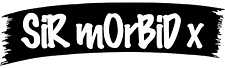 SiR mOrBiD x