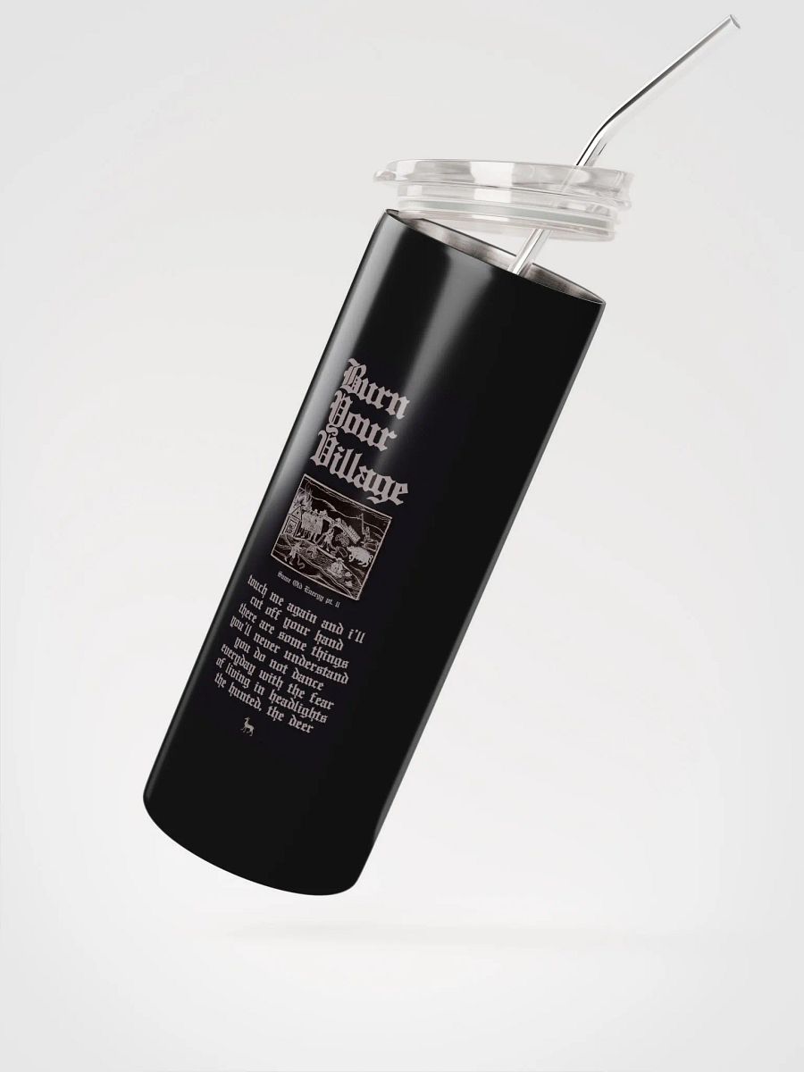 'Burn Your Village' Metal Eco Tumbler (and eco straw) product image (2)