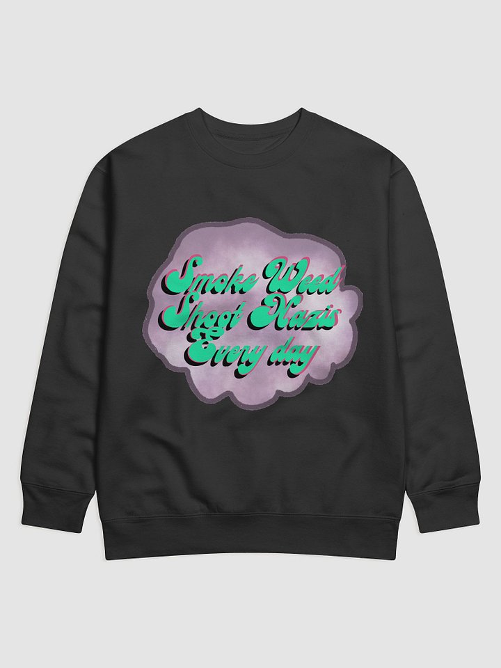 Smoke Weed Shoot Nazis Premium Sweatshirt product image (1)