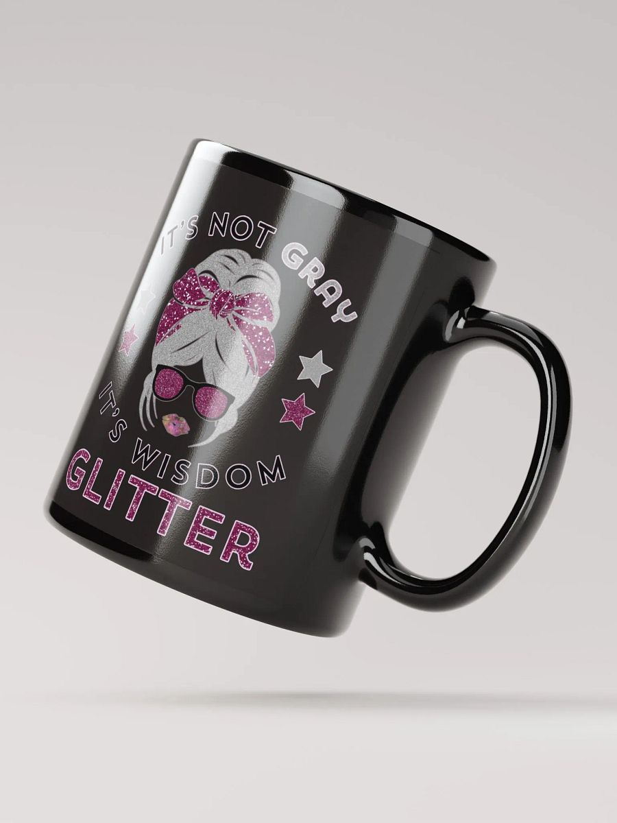 It's Not Gray It's Wisdom Glitter Funny Black Mug product image (2)