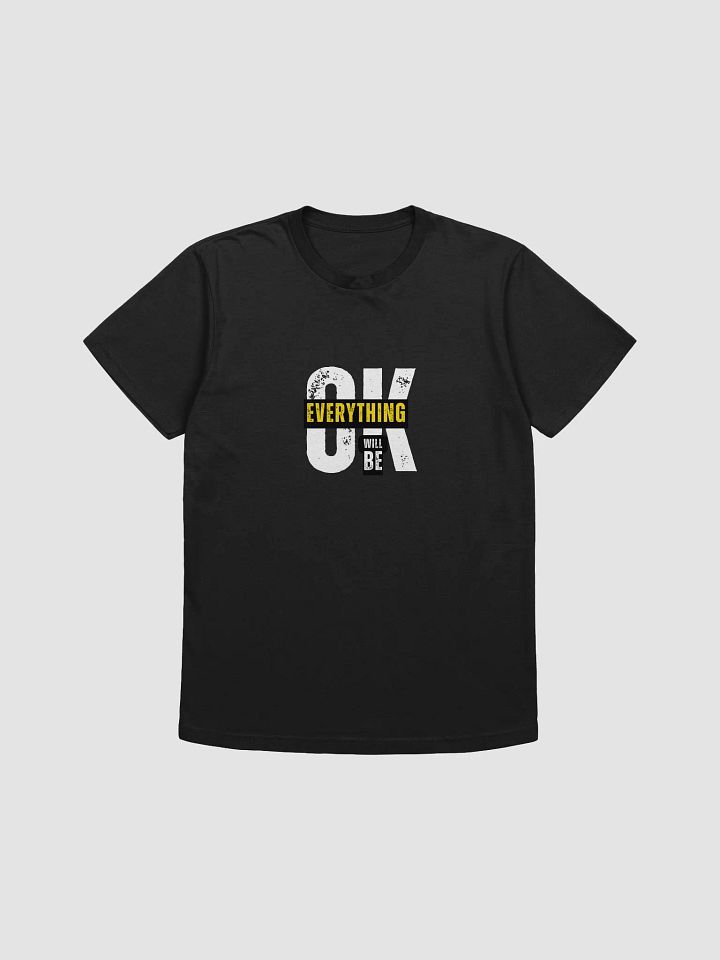 Everything Will Be OK Tee product image (1)