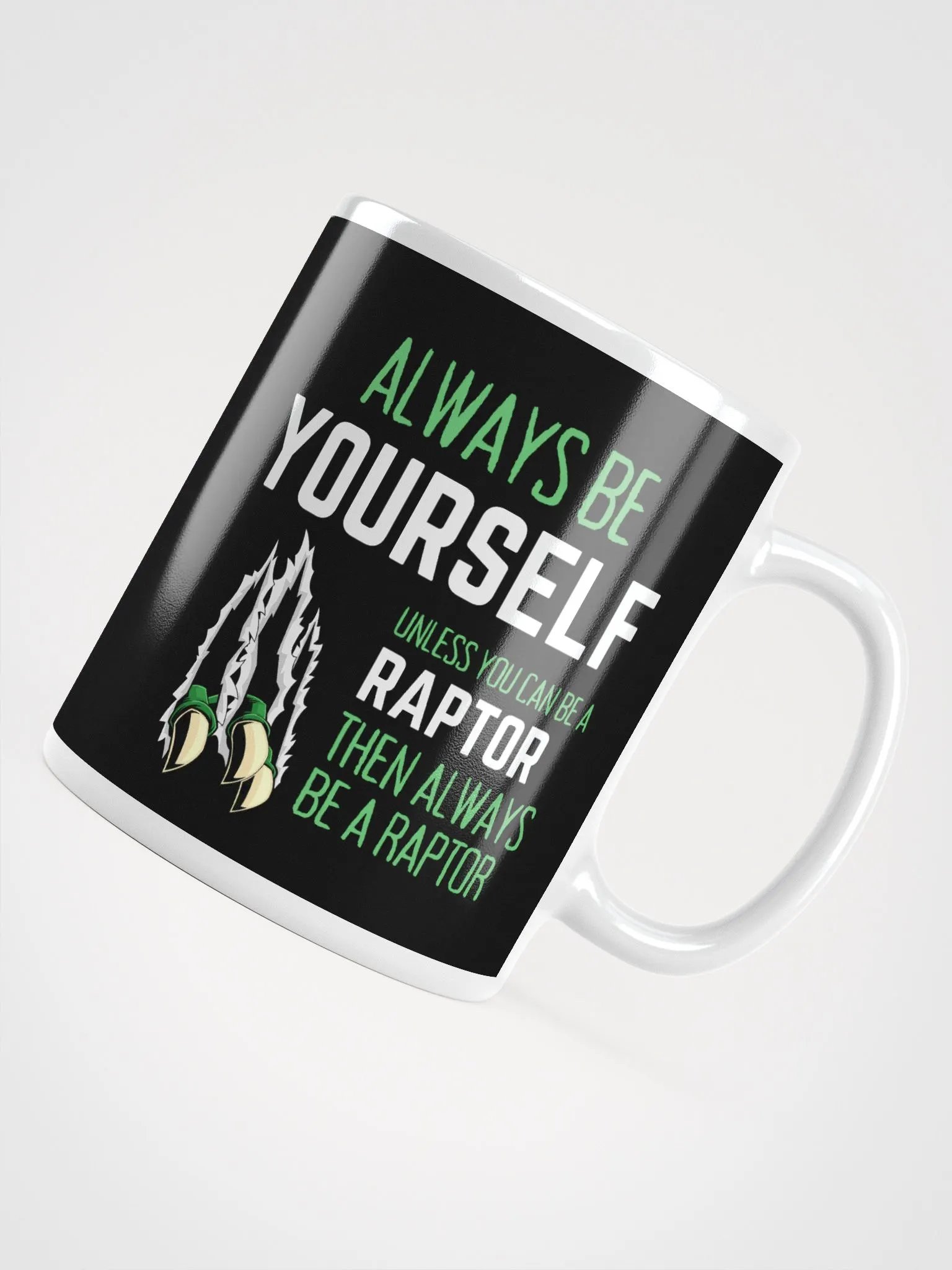 Always Be Yourself Unless You Can Be A Raptor - Glossy Mug product image (4)