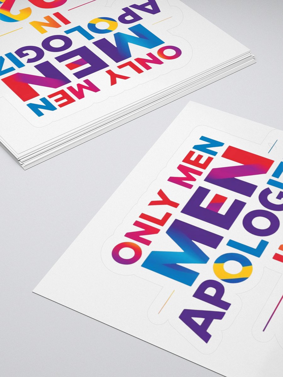 Only Men Apologize in 2025 Sticker product image (4)