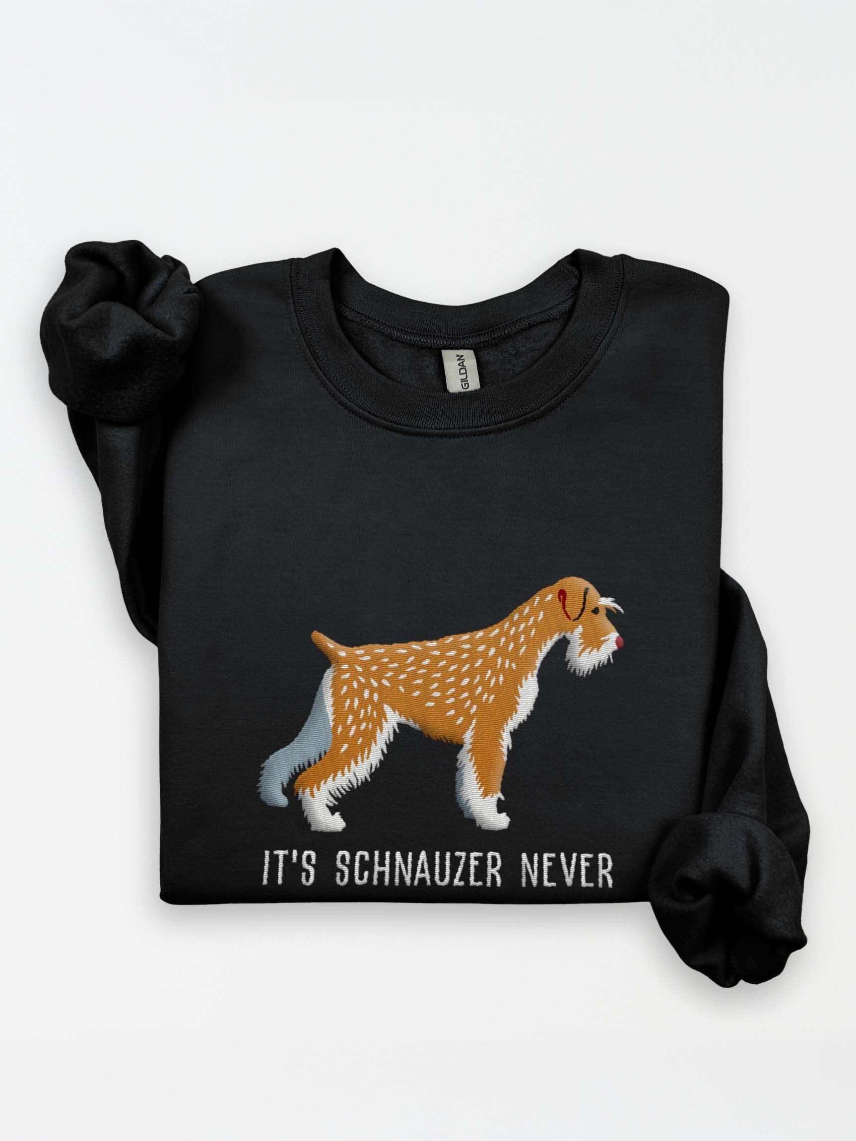 It's Schnauzer Never Sweatshirt (Embroidered) of a Standard Schnauzer(Wheaten) product image (1)