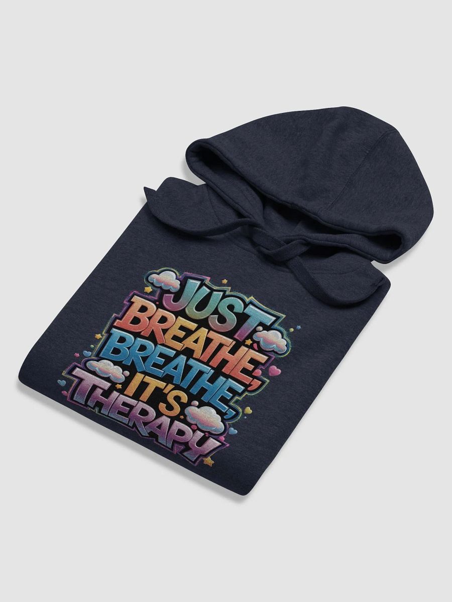 JUST BREATHE, BREATHE, IT'S THERAPY Unisex Hoodie product image (6)